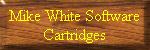 Mike White Software Cartridges
